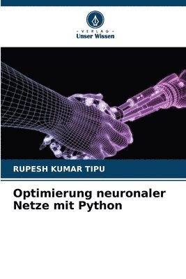 Rupesh Kumar Tipu, RUPESH KUMAR TIPU - Optimierung neuronaler Netze mit Python, Häftad