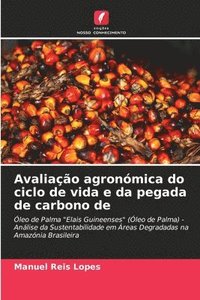 bokomslag Avaliao agronmica do ciclo de vida e da pegada de carbono de