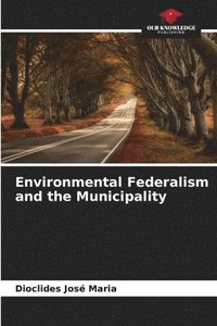 bokomslag Environmental Federalism and the Municipality