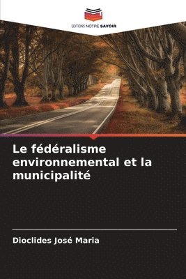 bokomslag Le fdralisme environnemental et la municipalit