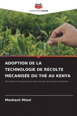 bokomslag Adoption de la Technologie de Récolte Mécanisée Du Thé Au Kenya
