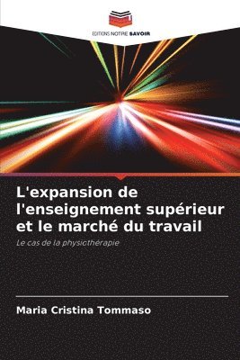 Maria Cristina Tommaso - L'expansion de l'enseignement supérieur et le marché du travail, Häftad