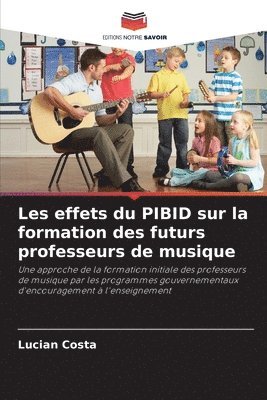 bokomslag Les effets du PIBID sur la formation des futurs professeurs de musique