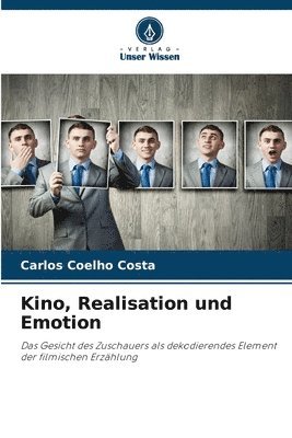 Kino, Realisation und Emotion 1