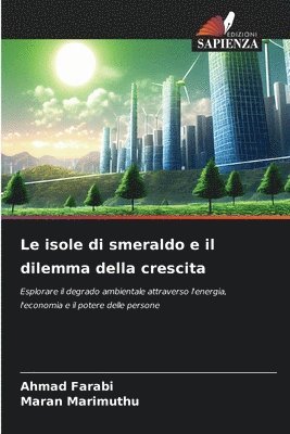 bokomslag Le isole di smeraldo e il dilemma della crescita