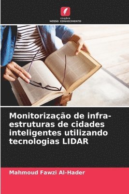 bokomslag Monitorizao de infra-estruturas de cidades inteligentes utilizando tecnologias LIDAR