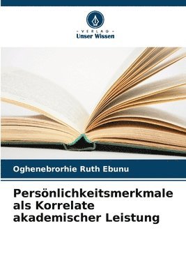 bokomslag Persönlichkeitsmerkmale als Korrelate akademischer Leistung