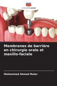 bokomslag Membranes de barrire en chirurgie orale et maxillo-faciale