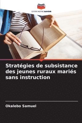 Stratgies de subsistance des jeunes ruraux maris sans instruction 1