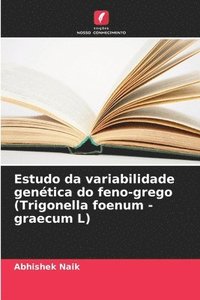 bokomslag Estudo da variabilidade gentica do feno-grego (Trigonella foenum - graecum L)