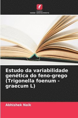 bokomslag Estudo da variabilidade gentica do feno-grego (Trigonella foenum - graecum L)