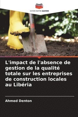 L'impact de l'absence de gestion de la qualit totale sur les entreprises de construction locales au Libria 1