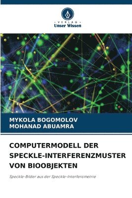 Computermodell Der Speckle-Interferenzmuster Von Bioobjekten 1