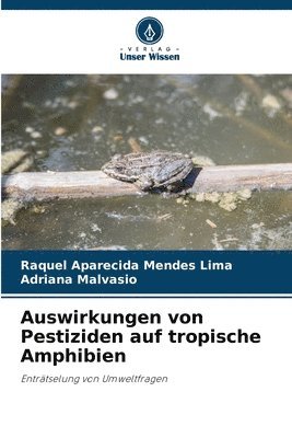 bokomslag Auswirkungen von Pestiziden auf tropische Amphibien