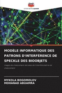 bokomslag Modle Informatique Des Patrons d'Interfrence de Speckle Des Bioobjets