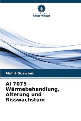 Al 7075 - Wärmebehandlung, Alterung und Risswachstum