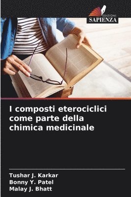 bokomslag I composti eterociclici come parte della chimica medicinale