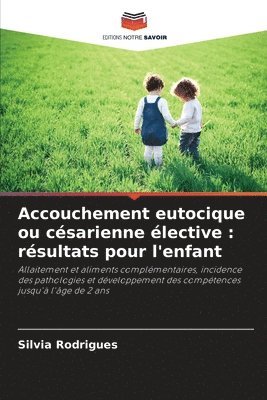 Silvia Rodrigues - Accouchement eutocique ou césarienne élective, Häftad