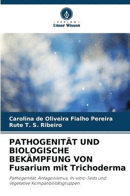 bokomslag PATHOGENITT UND BIOLOGISCHE BEKMPFUNG VON Fusarium mit Trichoderma