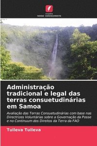 bokomslag Administrao tradicional e legal das terras consuetudinrias em Samoa