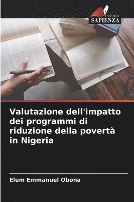 Elem Emmanuel Obona - Valutazione dell'impatto dei programmi di riduzione della povertà in Nigeria, Häftad