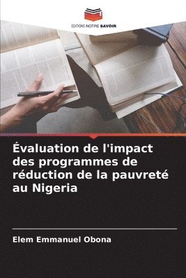 bokomslag valuation de l'impact des programmes de rduction de la pauvret au Nigeria