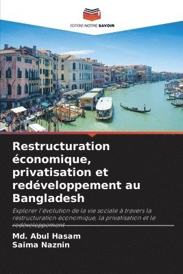 Restructuration conomique, privatisation et redveloppement au Bangladesh 1