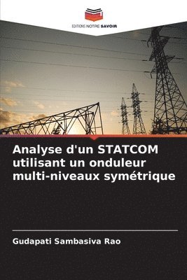 bokomslag Analyse d'un STATCOM utilisant un onduleur multi-niveaux symtrique