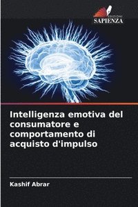 bokomslag Intelligenza emotiva del consumatore e comportamento di acquisto d'impulso