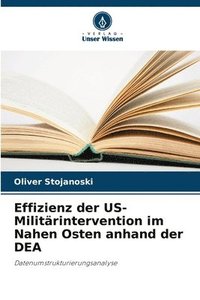 bokomslag Effizienz der US-Militrintervention im Nahen Osten anhand der DEA