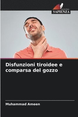 Disfunzioni tiroidee e comparsa del gozzo 1