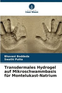 bokomslag Transdermales Hydrogel auf Mikroschwammbasis fr Montelukast-Natrium