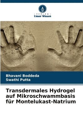 bokomslag Transdermales Hydrogel auf Mikroschwammbasis fr Montelukast-Natrium