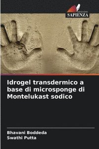 bokomslag Idrogel transdermico a base di microsponge di Montelukast sodico