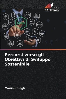 Manish Singh - Percorsi verso gli Obiettivi di Sviluppo Sostenibile, Häftad