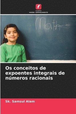 bokomslag Os conceitos de expoentes integrais de números racionais