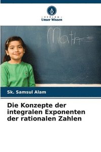 bokomslag Die Konzepte der integralen Exponenten der rationalen Zahlen