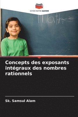 Sk Samsul Alam, Sk. Samsul Alam - Concepts des exposants intégraux des nombres rationnels, Häftad