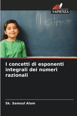 Sk Samsul Alam, Sk. Samsul Alam - I concetti di esponenti integrali dei numeri razionali, Häftad