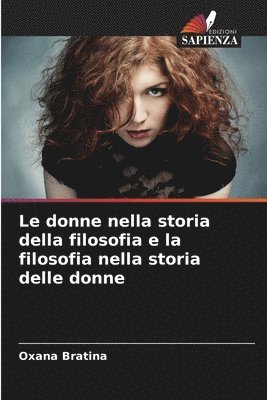 bokomslag Le donne nella storia della filosofia e la filosofia nella storia delle donne