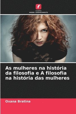 As mulheres na histria da filosofia e A filosofia na histria das mulheres 1