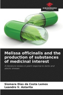 bokomslag Melissa officinalis and the production of substances of medicinal interest