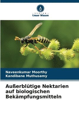 Außerblütige Nektarien auf biologischen Bekämpfungsmitteln