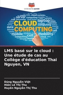 Dũng Nguyễn Việt, Hiền Lê Thị Thu, Huyền Nguyễn Thị Thu, Dũng Nguyễn Việt, Hiền Lê Thị Thu, Dung Nguy¿n Vi¿t, Hi¿n Lê Th¿ Thu, D¿ng Nguy¿n Vi¿t, Huy¿n Nguy¿n Th¿ Thu - LMS basé sur le cloud, Häftad