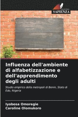 bokomslag Influenza dell'ambiente di alfabetizzazione e dell'apprendimento degli adulti