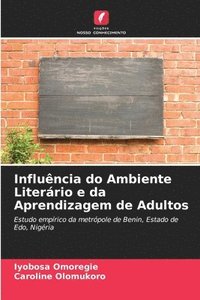 bokomslag Influncia do Ambiente Literrio e da Aprendizagem de Adultos