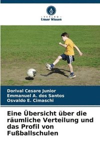 bokomslag Eine bersicht ber die rumliche Verteilung und das Profil von Fuballschulen