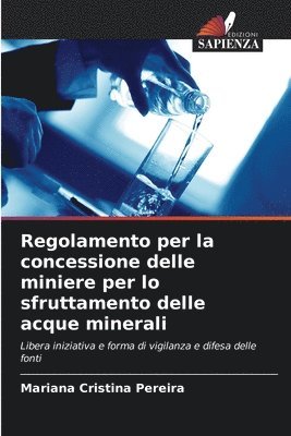 bokomslag Regolamento per la concessione delle miniere per lo sfruttamento delle acque minerali