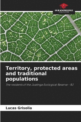 Territory, protected areas and traditional populations