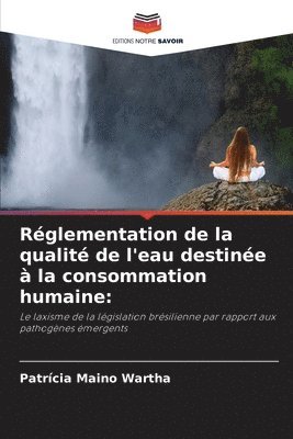 bokomslag Rglementation de la qualit de l'eau destine  la consommation humaine